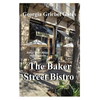 Baker Street Bistro: A Baker Street Bistro Mystery - Paperback
