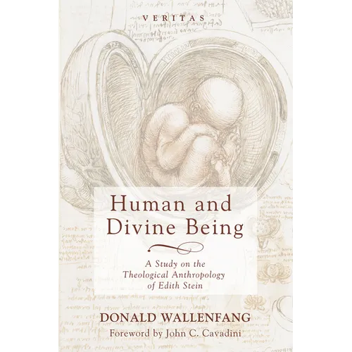 Human and Divine Being: A Study on the Theological Anthropology of Edith Stein - Paperback