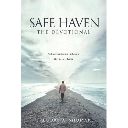Safe Haven - The Devotional: An 8-day journey into the heart of God for everyday life - Paperback