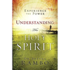Understanding the Holy Spirit: Experience the Power - Paperback