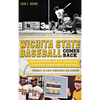 Wichita State Baseball Comes Back: Gene Stephenson and the Making of a Shocker Championship Tradition - Hardcover