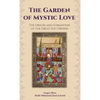 The Garden of Mystic Love: Volume I: The Origin and Formation of the Great Sufi Orders - Hardcover
