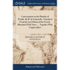 Conversations on the Plurality of Worlds. By M. de Fontenelle. Translated From the Last Edition of the French. Illustrated With Notes, ... Together Wi - Hardcover