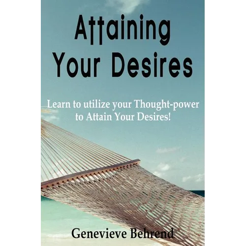 Attaining Your Desires - Paperback
