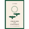 Creatures of the Continent: Book II of the Shapewalker's Song - Paperback