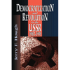 Democratization and Revolution in the Ussr, 1985-91 - Paperback