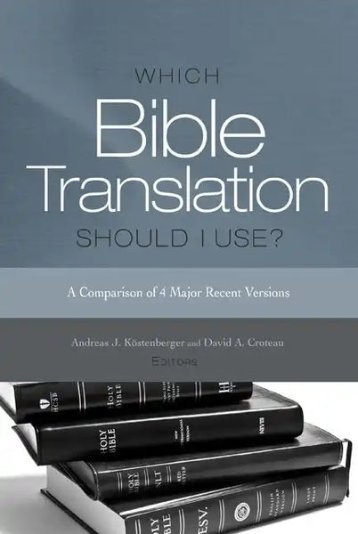 Which Bible Translation Should I Use?: A Comparison of 4 Major Recent Versions - Paperback