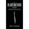 101 Bladesmithing Mistakes: Knife Making Mistakes That Ruin Your Knives and How to Avoid Them - Hardcover