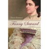 Fanny Seward: A Life - Hardcover