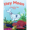 Hey Moon - Hardcover