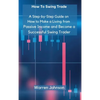 How To Swing Trade: A Step-by-Step Guide on How to Make a Living from Passive Income and Become a Successful Swing Trader - Hardcover