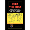 Into the DMZ, a Battle History of Operation Hickory, May 1967, Vietnam - Paperback