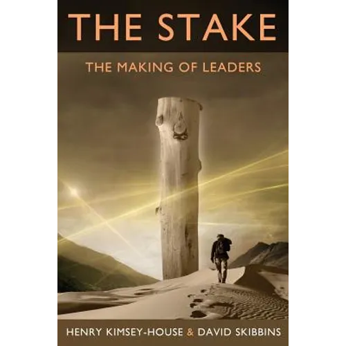 The Stake: The Making of Leaders - Paperback