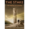 The Stake: The Making of Leaders - Paperback