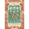 Broken Bonds: A Novel of the Reformation Volume 1 - Paperback