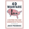 4D Warfare: A Doctrine for a New Generation of Politics - Paperback