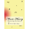Music Theory: Mastering the Basics - Paperback