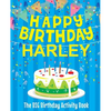 Happy Birthday Harley - The Big Birthday Activity Book: (Personalized Children's Activity Book) - Paperback