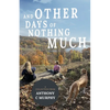 And Other Days of Nothing Much - Paperback