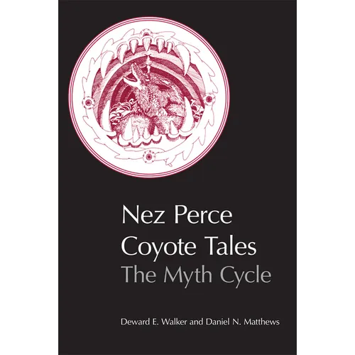 Nez Perce Coyote Tales: The Myth Cycle - Paperback