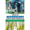 Under the Microscope: Earth's Tiniest Inhabitants: Life Books for Kids Children's Science & Nature Books - Hardcover
