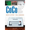 Coco: The Colorful History of Tandy's Underdog Computer - Paperback