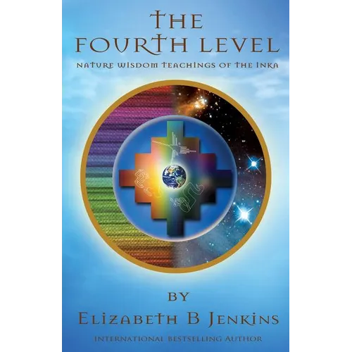 The Fourth Level: Nature Wisdom Teachings of the Inka - Paperback