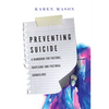 Preventing Suicide: A Handbook for Pastors, Chaplains and Pastoral Counselors - Paperback