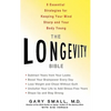 The Longevity Bible: 8 Essential Strategies for Keeping Your Mind Sharp and Your Body Young - Hardcover
