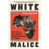 White Malice: The CIA and the Covert Recolonization of Africa - Paperback
