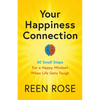 Your Happiness Connection: 60 Small Steps For a Happy Mindset When Life Gets Tough - Paperback