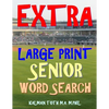 Extra Large Print Senior Word Search: 133 Giant Print Themed Word Search Puzzles - Paperback