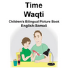 English-Somali Time/Waqti Children's Bilingual Picture Book - Paperback