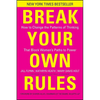 Break Your Own Rules - Hardcover