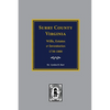 Surry County, Virginia Wills, Estates, Accounts and Inventories, 1730-1800 - Paperback