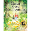 Mason Goes Mushrooming - Hardcover