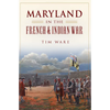 Maryland in the French & Indian War - Paperback