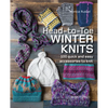 Head-To-Toe Winter Knits: 100 Quick and Easy Knitting Projects for the Winter Season - Paperback