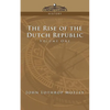 The Rise of the Dutch Republic - Volume 1 - Paperback