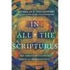 In All the Scriptures: The Three Contexts of Biblical Hermeneutics - Paperback