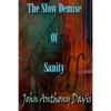 The Slow Demise Of Sanity - Paperback