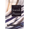A Guide to Jewish Prayer - Paperback