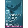 The Greatest Thing Ever Known - Paperback