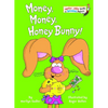 Money, Money, Honey Bunny! - Hardcover