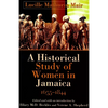 A Historical Study of Women in Jamaica, 1655-1844 - Paperback