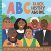 ABC Black History and Me: An Inspirational Journey Through Black History, from A to Z - Board Book
