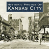 Historic Photos of Kansas City - Hardcover