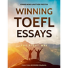 Winning TOEFL Essays The Right Way: Real Essay Examples From Real Full-Scoring TOEFL Students - Paperback
