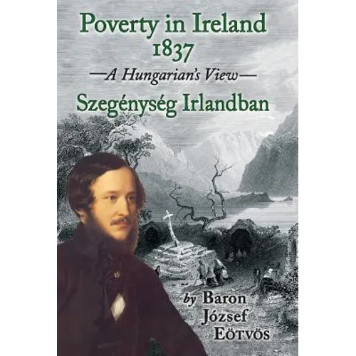 Poverty in Ireland 1837: Szegénység Irlandban - Hardcover