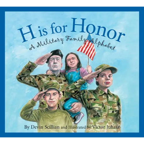H Is for Honor: A Military Family Alphabet - Hardcover